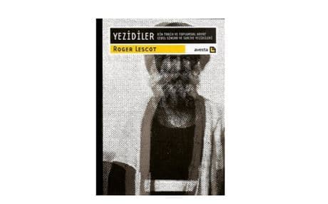 “Yezidiler-Din Tarih ve Toplumsal Hayat, Cebel Sincar ve Suriye Yezidileri" 