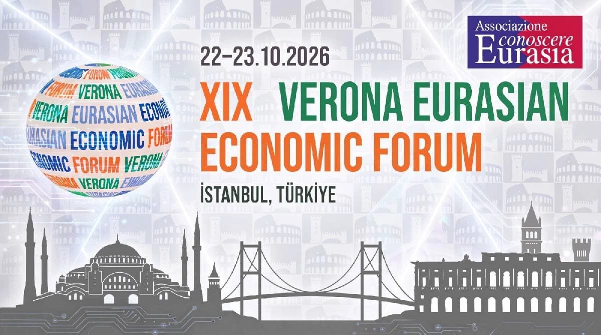 '19. Verona Avrasya Ekonomik Forumu' İstanbul’da düzenlenecek