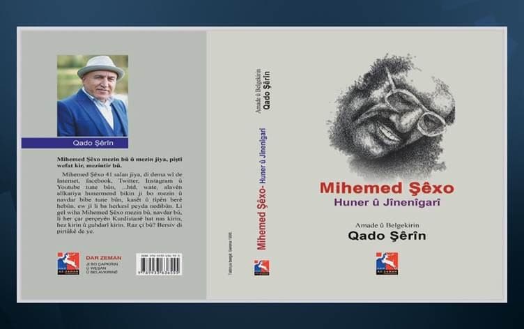 Rojavalı Kürt yazar Qado Şêrîn, “Mihemed Şêxo- Huner ve Jînenigarî” (Mihemed Şêxo- Sanat Biyografi) adıyla bir kitap yayımladı.