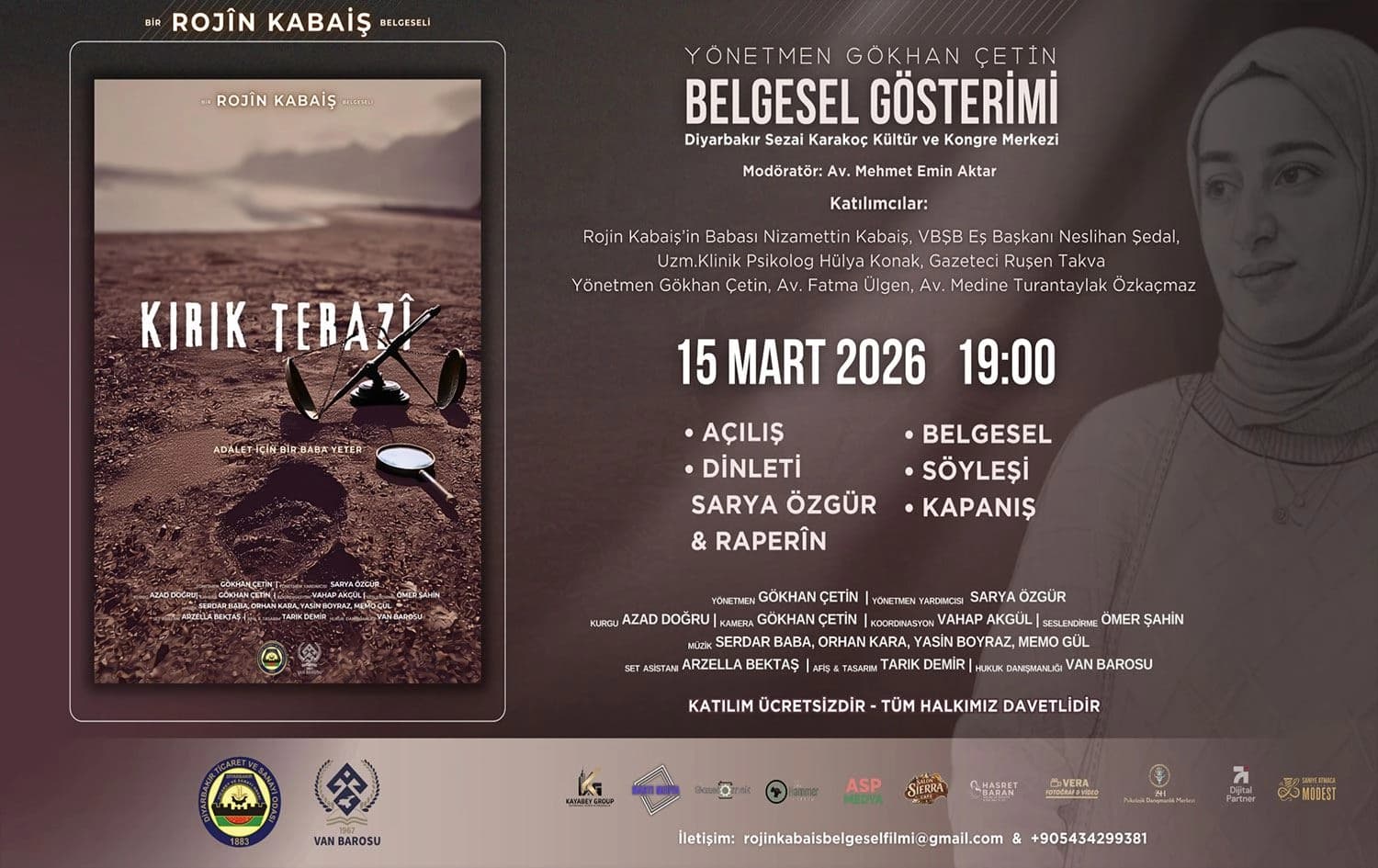 "Kırık Terazi" adlı belgeselin galası, Rojin’in doğum günü olan 15 Mart’ta Diyarbakır’da yapılacak.