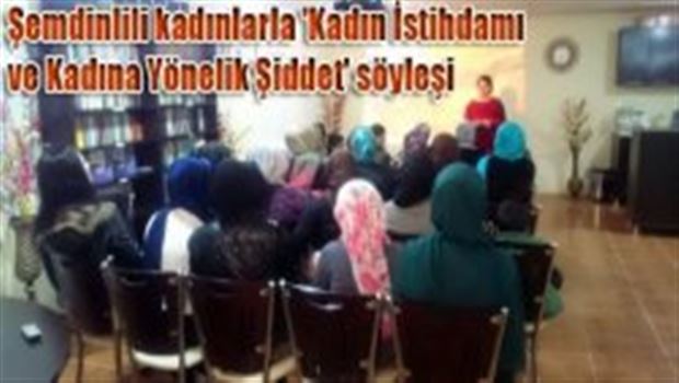 Şemdinlili kadınlarla 'Kadın İstihdamı ve Kadına Yönelik Şiddet' söyleşi