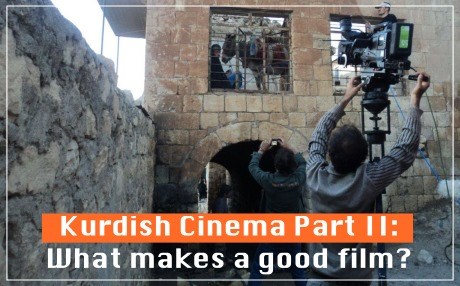 Kurdish Cinema Part II: What makes a good film?