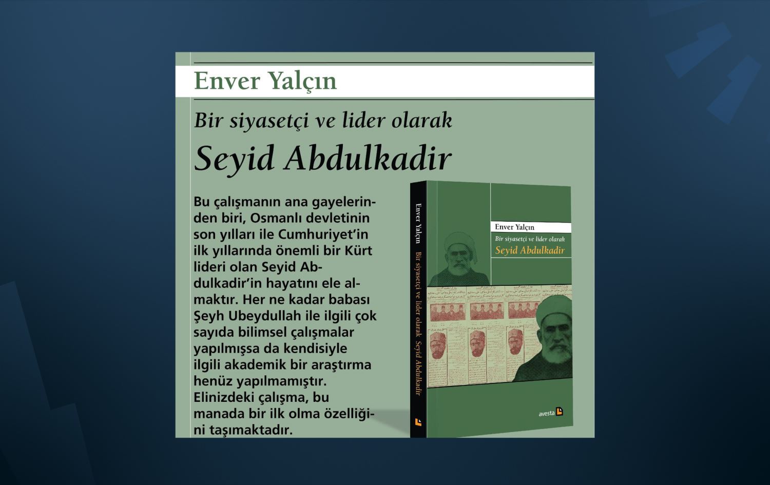 ‘Bir siyasetçi ve lider olarak Seyid Abdulkadir’ kitabı çıktı