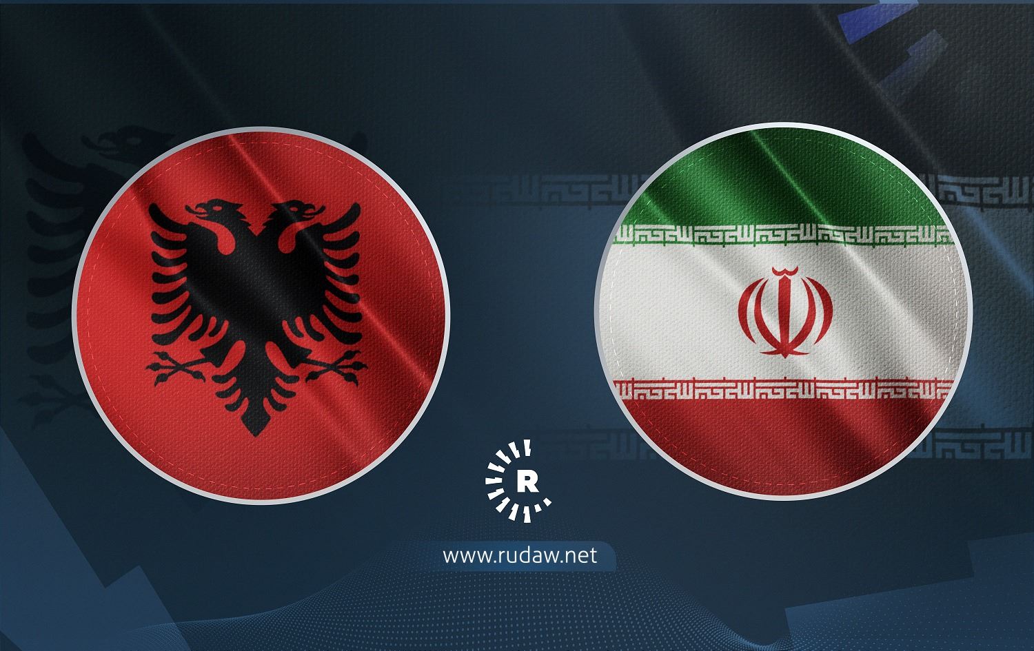 ئەلبانیا پەیوەندییە دیپلۆماسییەکانی لەگەڵ ئێران راگرت و دیپلۆماتەکانی ئەو وڵاتە دەردەکات