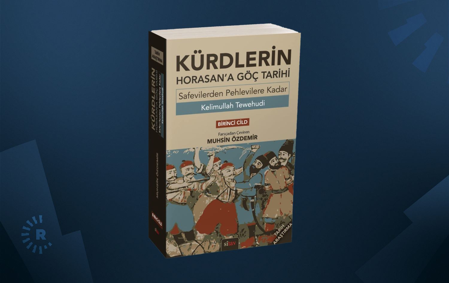 ‘Kürdlerin Horasan’a Göç Tarihi’nin birinci cildi çıktı