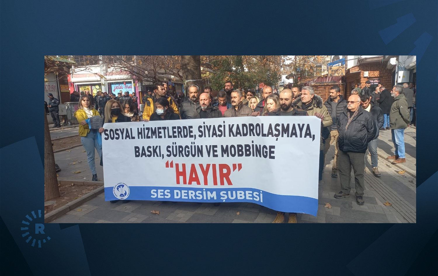 DÊRSIM SES: Endamên me rastî zextan tên