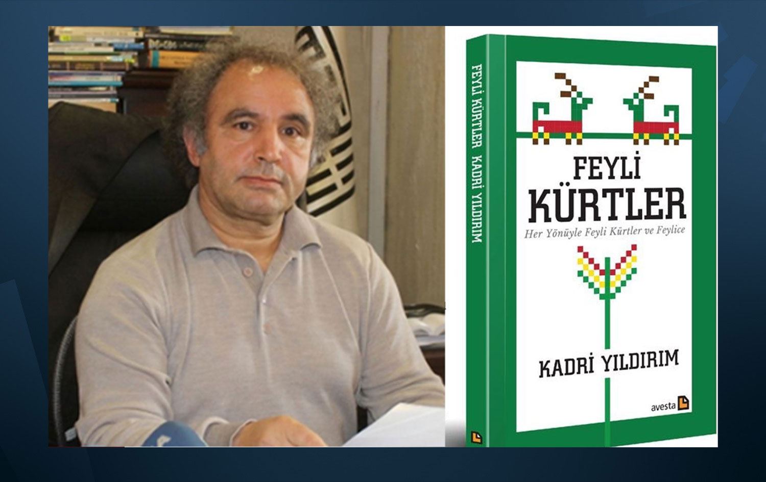 Prof. Dr. Kadri Yıldırım’ın 'Her Yönüyle Feyli Kürtler ve Feylice' kitabı çıktı