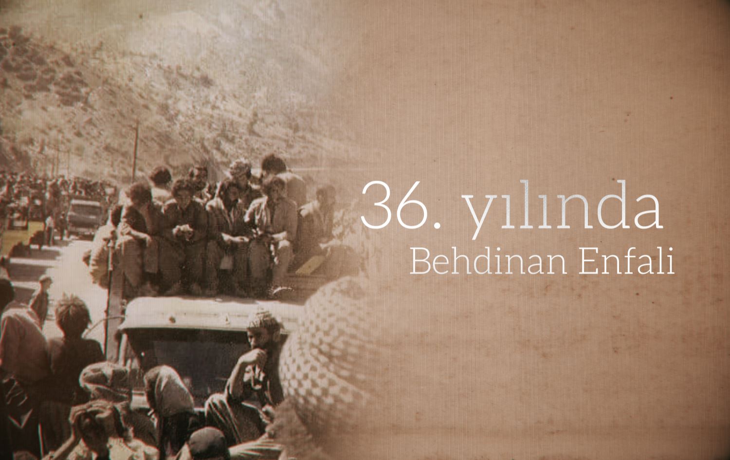 Baas rejiminin insanlık suçu: Behdinan Enfali 36'ncı yılında