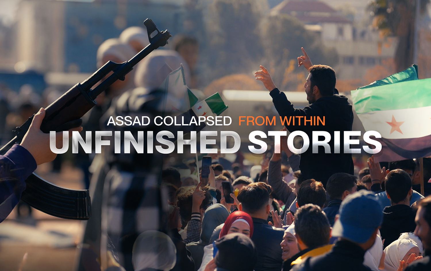 Unfinished stories: Assad collapsed from within