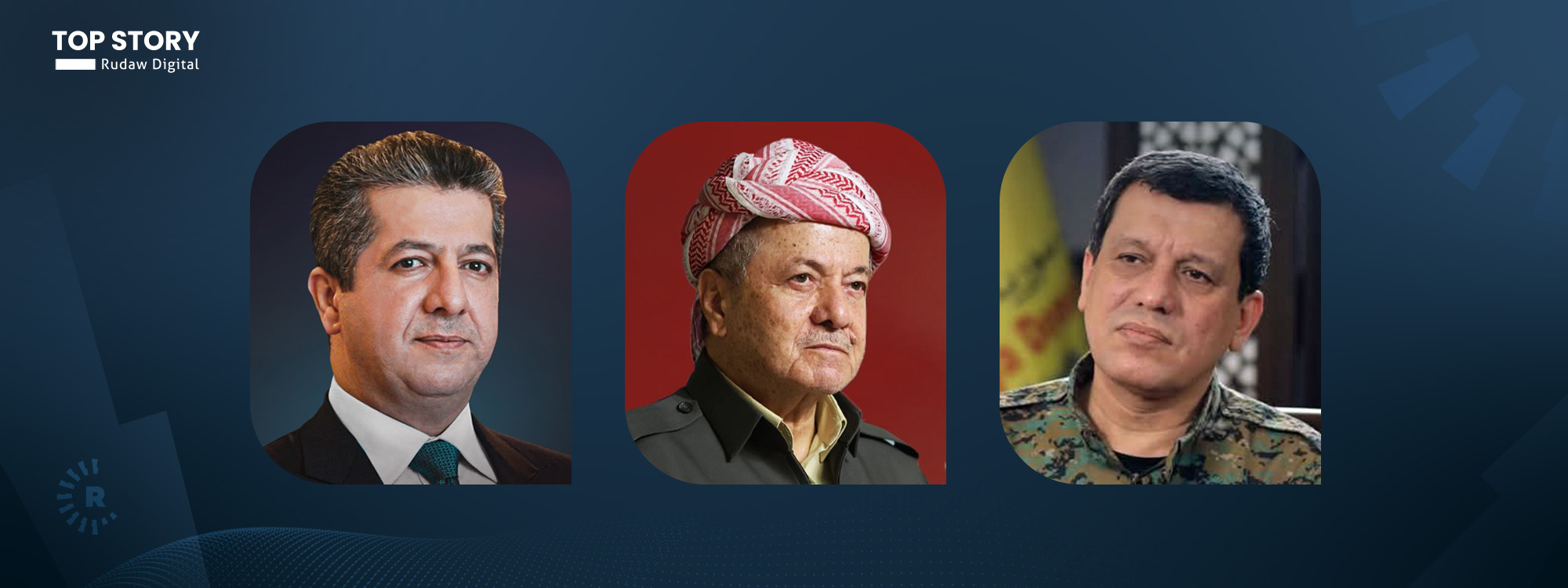 مظلوم عبدي يؤكد للرئيس مسعود بارزاني ومسرور بارزاني تضامنه لحماية المكتسبات والحقوق الكوردية