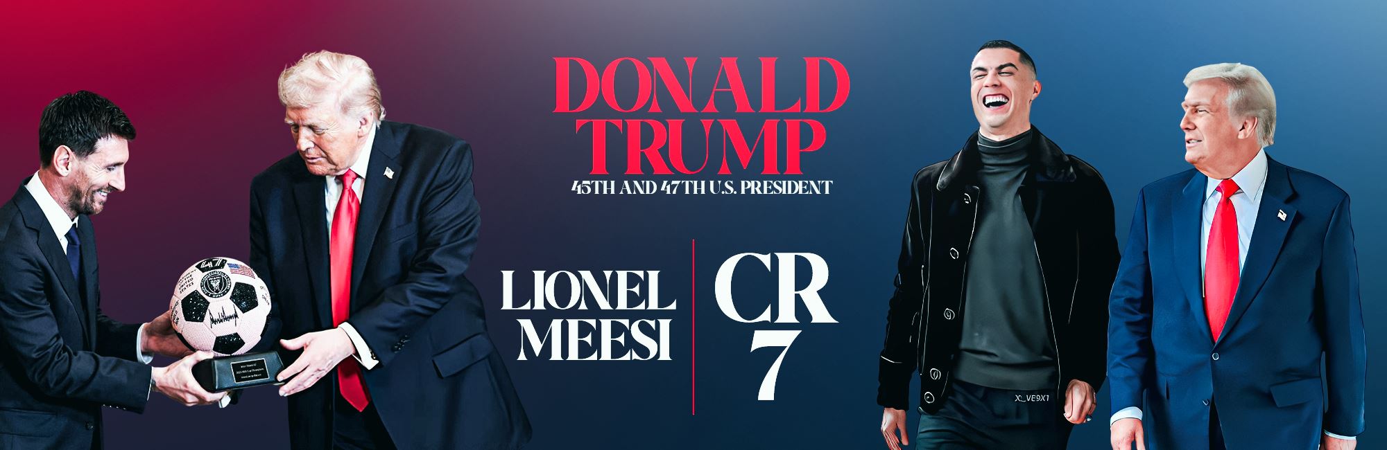 لیونێل مێسی، دۆناڵد ترەمپ و کریستیانۆ رۆناڵدۆ